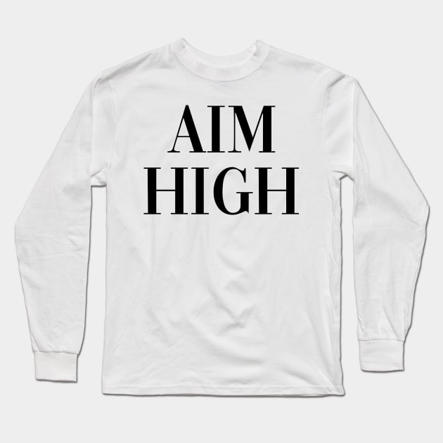 Aim High Long Sleeve T-Shirt by Rosemogo